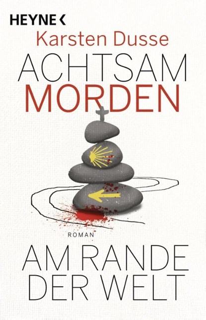 Achtsam morden am Rande der Welt, Karsten Dusse - Gebonden - 9783453275768