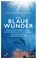 Das blaue Wunder, Frauke Bagusche - Gebonden - 9783453281110