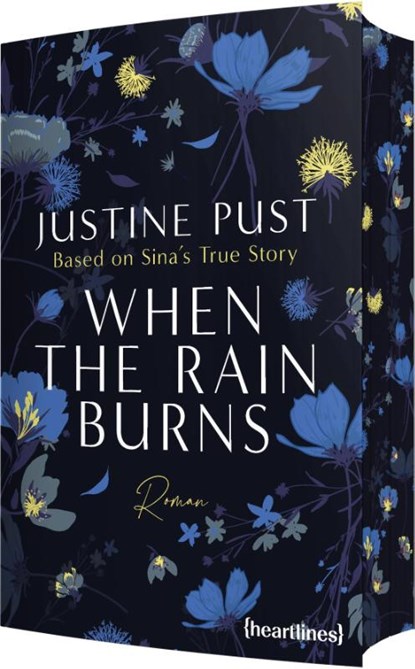When the Rain Burns - Based on Sina's True Story, Justine Pust - Paperback - 9783453292734