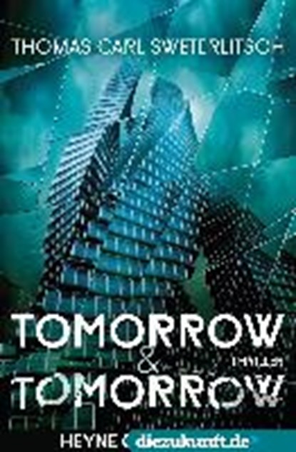 Tomorrow & Tomorrow, SWETERLITSCH,  Thomas Carl ; Mader, Friedrich - Paperback - 9783453316485