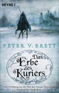 Das Erbe des Kuriers | Peter V. Brett | 