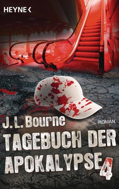 Tagebuch der Apokalypse 04, J. L. Bourne - Paperback - 9783453318403