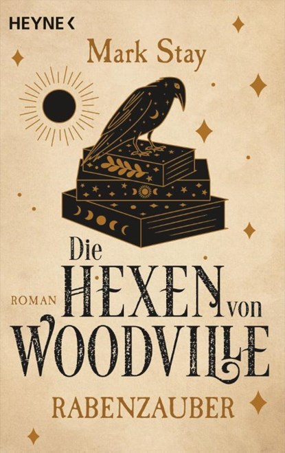 Die Hexen von Woodville - Rabenzauber, Mark Stay - Paperback - 9783453321472