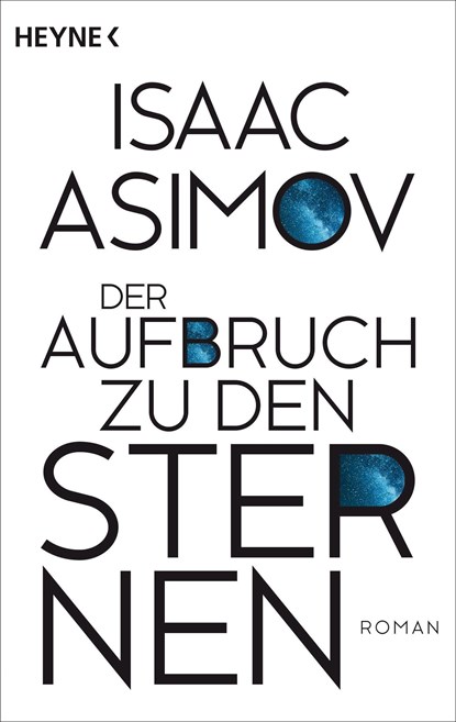 Der Aufbruch zu den Sternen, Isaac Asimov - Paperback - 9783453321885