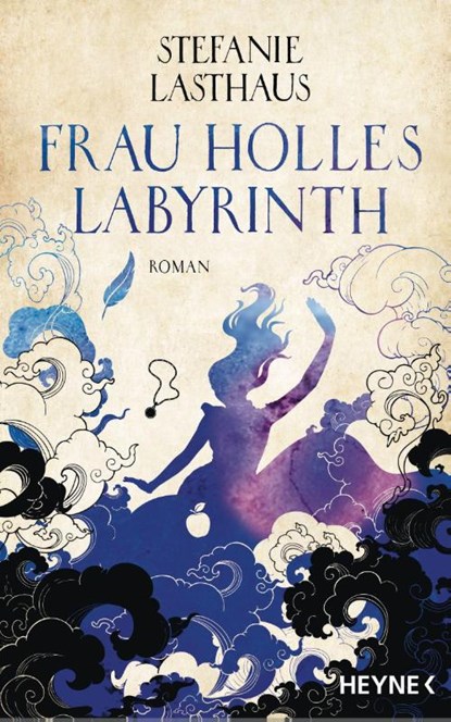 Frau Holles Labyrinth, Stefanie Lasthaus - Gebonden - 9783453322530