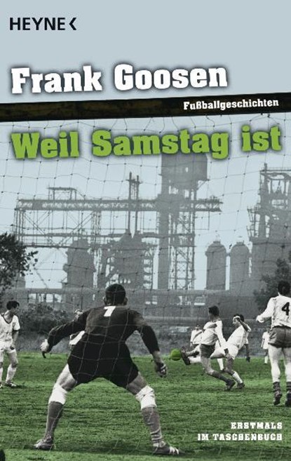 Weil Samstag ist, Frank Goosen - Paperback - 9783453407107