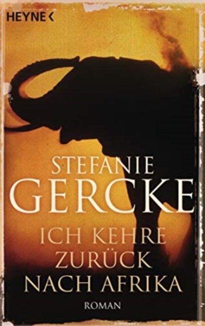 Ich kehre zuruck nach Afrika, Stefanie Gercke - Paperback - 9783453417649