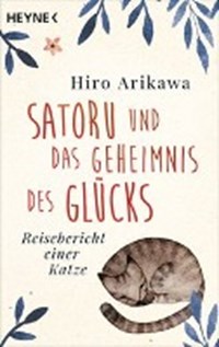 Satoru und das Geheimnis des Glücks | Hiro Arikawa | 