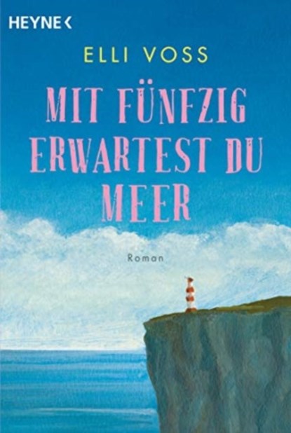 Mit funfzig erwartest du Meer, Elli Voss - Paperback - 9783453423527
