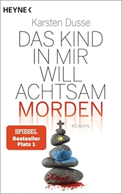 Das Kind in mir will achtsam morden, Karsten Dusse - Paperback - 9783453424449