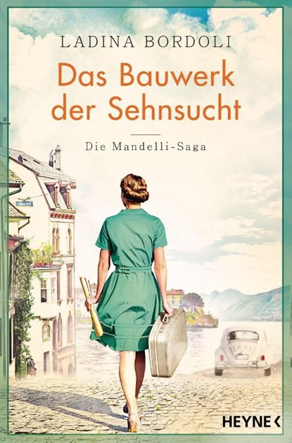 Das Bauwerk der Sehnsucht, Ladina Bordoli - Paperback - 9783453424647
