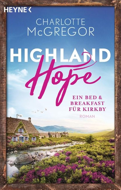 Highland Hope 1 - Ein Bed & Breakfast für Kirkby, Charlotte McGregor - Paperback - 9783453424838
