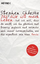 Das also ist mein Leben - Stephen Chbosky - 9783453425897
