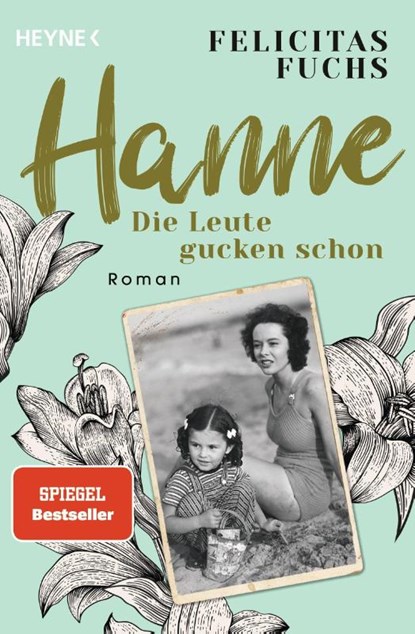 Hanne. Die Leute gucken schon, Felicitas Fuchs - Paperback - 9783453426207