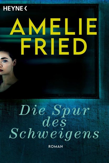 Die Spur des Schweigens, Amelie Fried - Paperback - 9783453426245