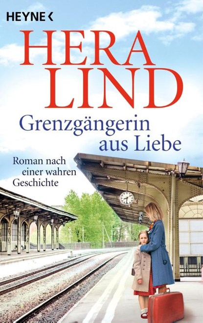 Grenzgängerin aus Liebe, Hera Lind - Paperback - 9783453427860