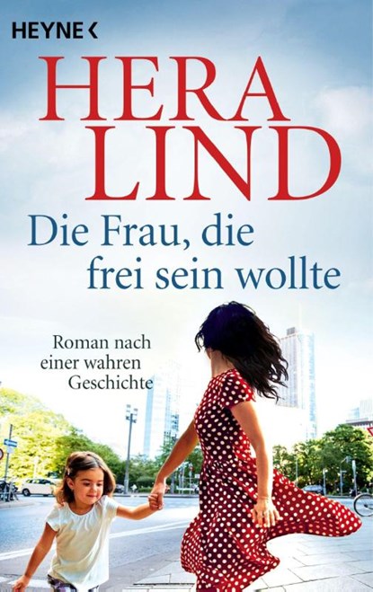 Die Frau, die frei sein wollte, Hera Lind - Paperback - 9783453428126