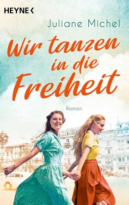 Wir tanzen in die Freiheit, Juliane Michel - Paperback - 9783453428515