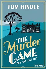 The Murder Game - Der Tod isst mit - Tom Hindle - 9783453429178