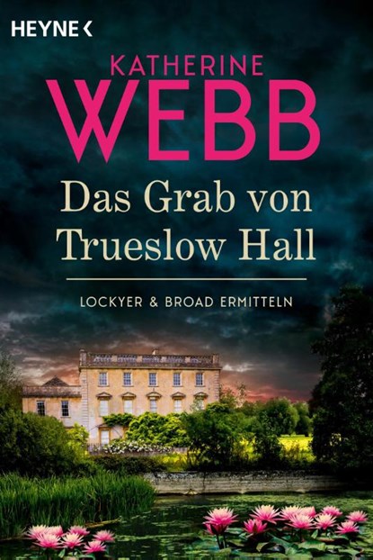 Das Grab von Trueslow Hall -, Katherine Webb - Paperback - 9783453429581
