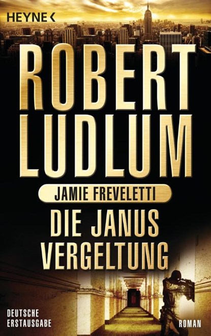 Die Janus-Vergeltung, Robert Ludlum ; Jamie Freveletti - Paperback - 9783453434226