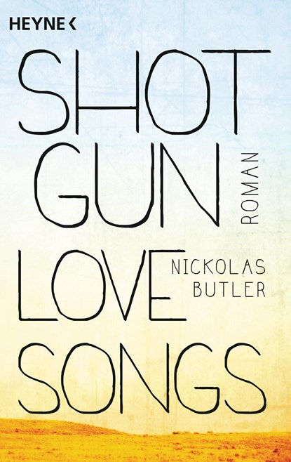 Shotgun Lovesongs, Nickolas Butler - Paperback - 9783453437821