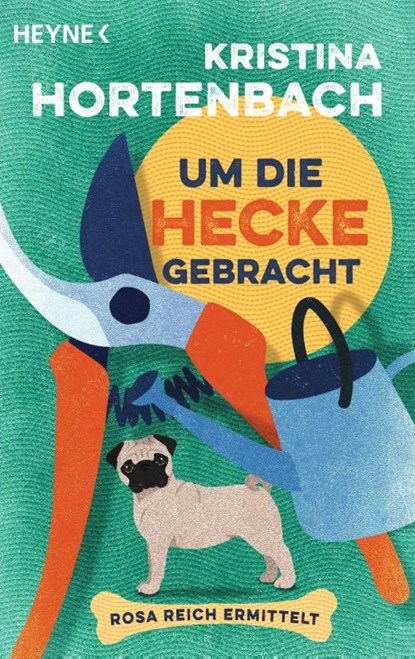 Um die Hecke gebracht, Kristina Hortenbach - Paperback - 9783453441521