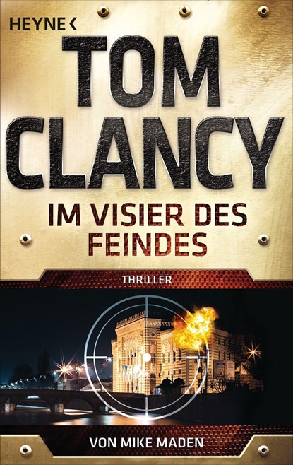 Im Visier des Feindes, Tom Clancy ;  Mike Maden - Paperback - 9783453441545