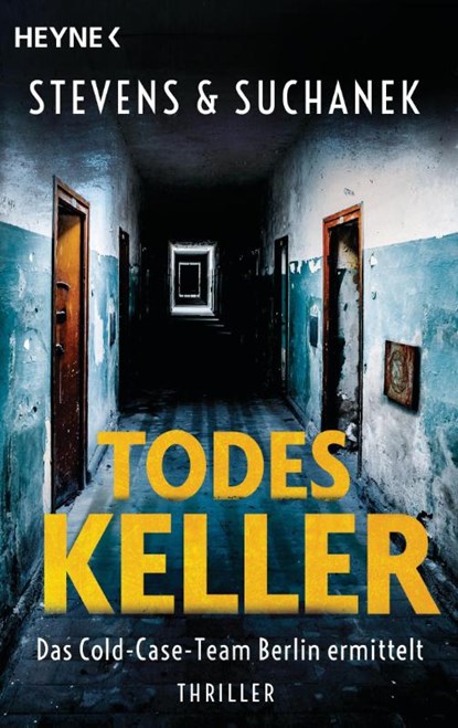 Todeskeller. Das Cold-Case-Team Berlin ermittelt, Nica Stevens ; Andreas Suchanek - Paperback - 9783453442092