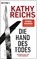 Die Hand des Todes, Kathy Reichs - Paperback - 9783453442344