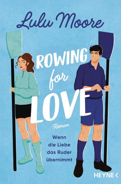Rowing for Love: Wenn die Liebe das Ruder übernimmt, Lulu Moore - Paperback - 9783453442559