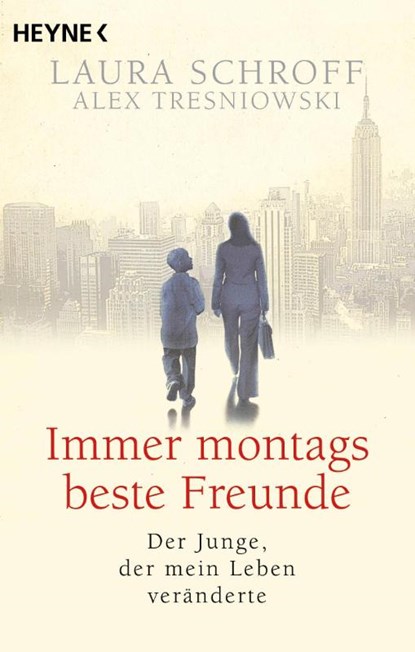 Immer montags beste Freunde, Laura Schroff ; Alex Tresniowski - Paperback - 9783453443020