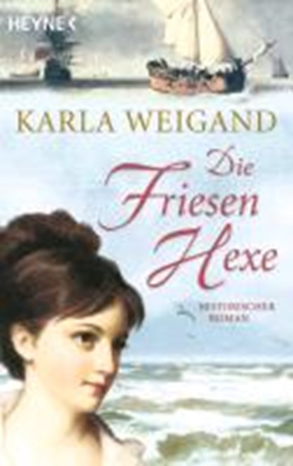 Die Friesenhexe, WEIGAND,  Karla - Paperback - 9783453471139