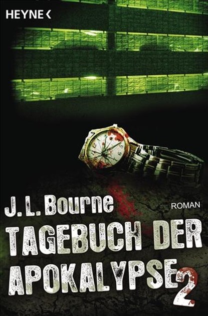 Tagebuch der Apokalypse 02, J. L. Bourne - Paperback - 9783453528192