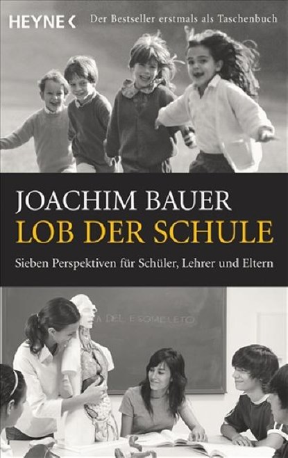 Lob der Schule, Joachim Bauer - Paperback - 9783453600836