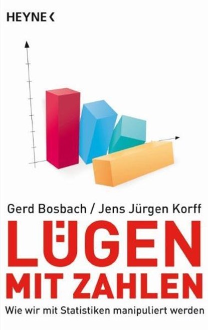 Lügen mit Zahlen, Gerd Bosbach ; Jens Jürgen Korff - Paperback - 9783453602489