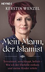 Mein Mann, der Islamist - Kerstin Wenzel - 9783453604100