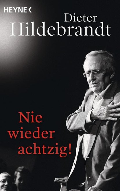 Nie wieder achtzig!, Dieter Hildebrandt - Paperback - 9783453604162