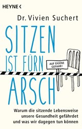 Sitzen ist fürn Arsch - Vivien Suchert - 9783453604377