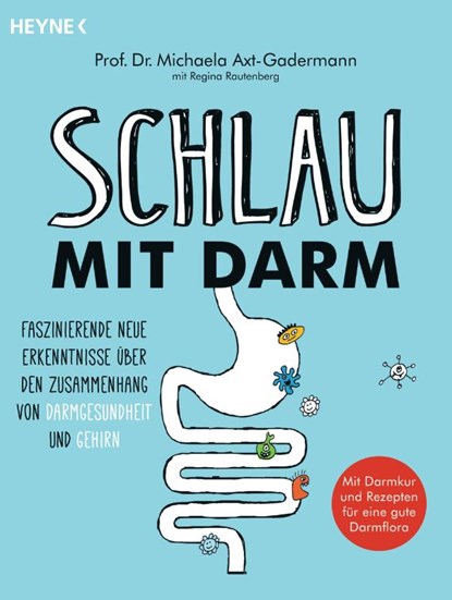 Schlau mit Darm, Michaela Axt-Gadermann ; Regina Rautenberg - Paperback - 9783453605077