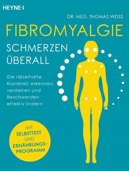 Fibromyalgie - Schmerzen überall, Thomas Weiss - Paperback - 9783453605305