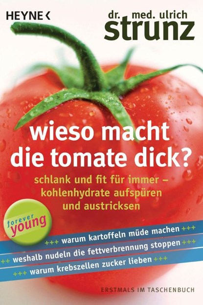 Wieso macht die Tomate dick?, Ulrich Strunz - Paperback - 9783453605978