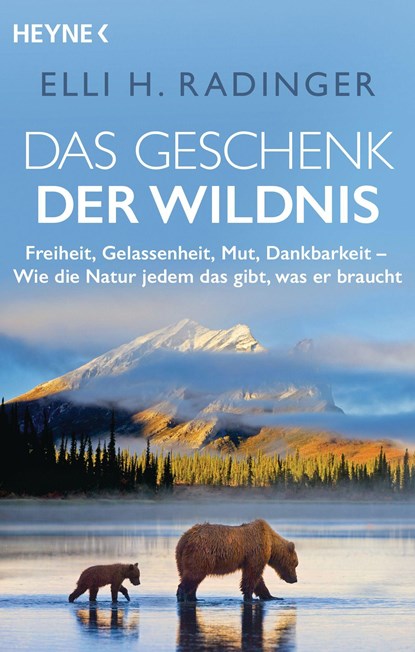 Das Geschenk der Wildnis, Elli H. Radinger - Paperback - 9783453606180