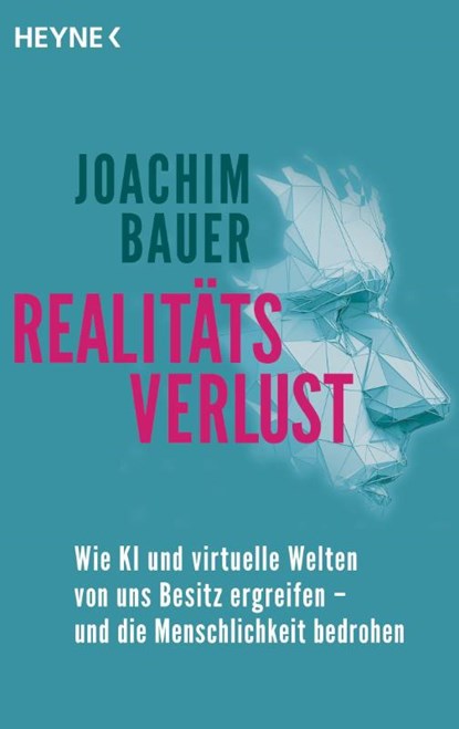 Realitätsverlust, Joachim Bauer - Paperback - 9783453607323