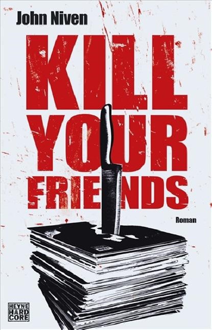 Kill Your Friends, John Niven - Paperback - 9783453675445