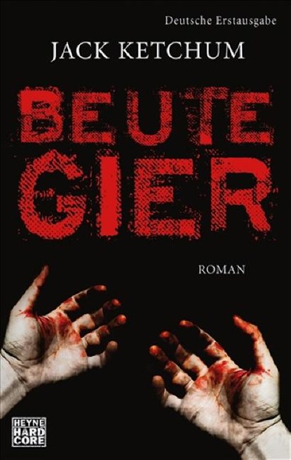Beutegier, Jack Ketchum - Paperback - 9783453675629