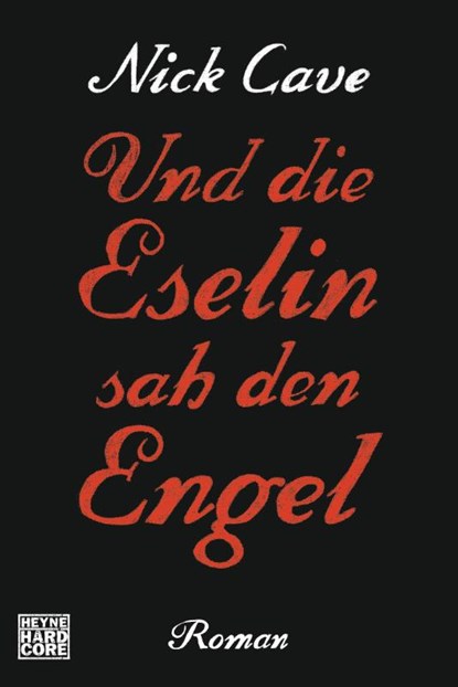 Und die Eselin sah den Engel, Nick Cave - Paperback - 9783453676824