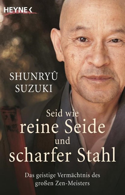 Seid wie reine Seide und scharfer Stahl, Shunryû Suzuki - Paperback - 9783453700369