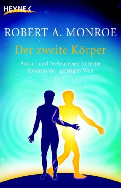 Der zweite Körper, Robert A. Monroe - Paperback - 9783453700611