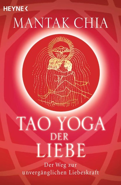 Tao Yoga der Liebe, Mantak Chia - Paperback - 9783453700932